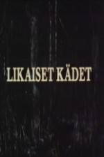 Watch Likaiset kdet Movie4k