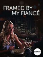 Watch Framed by My Fianc Movie4k