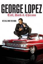 Watch George Lopez Tall Dark & Chicano Movie4k