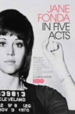 Watch Jane Fonda in Five Acts Movie4k