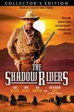 Watch The Shadow Riders Movie4k