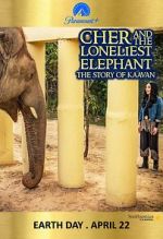 Watch Cher and the Loneliest Elephant Movie4k