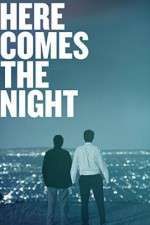 Watch Here Comes the Night Movie4k