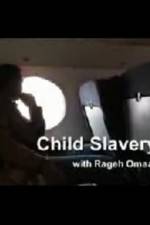 Watch Child Slavery with Rageh Omaar Movie4k