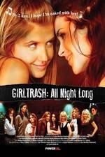 Watch Girltrash All Night Long Movie4k