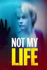 Watch Not My Life Movie4k