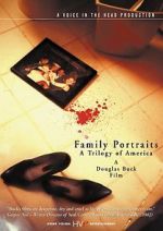 Watch Family Portraits: A Trilogy of America Movie4k