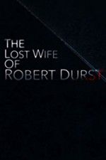 Watch The Lost Wife of Robert Durst Movie4k