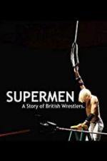 Watch Supermen: A Story of British Wrestlers Movie4k