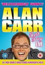 Watch Alan Carr: Tooth Fairy - Live Movie4k