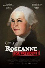 Watch Roseanne for President Movie4k
