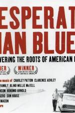 Watch Desperate Man Blues Movie4k