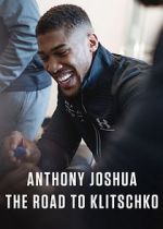 Watch Anthony Joshua: The Road to Klitschko Movie4k