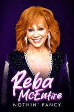 Watch Reba McEntire: Nothin' Fancy Movie4k