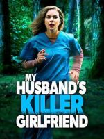 Watch My Husband\'s Killer Girlfriend Movie4k