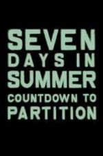 Watch Seven Days in Summer: Countdown to Partition Movie4k