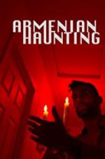 Watch Armenian Haunting Movie4k