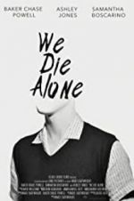 Watch We Die Alone Movie4k