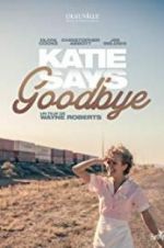 Watch Katie Says Goodbye Movie4k