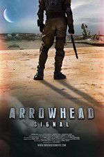 Watch Arrowhead: Signal Movie4k