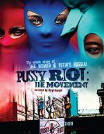 Watch Pussy Riot: The Movement Movie4k