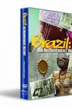 Watch Brazil: An Inconvenient History Movie4k