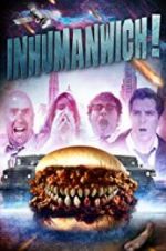 Watch Inhumanwich! Movie4k