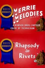 Watch Rhapsody in Rivets (Short 1941) Movie4k