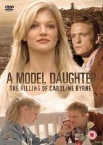 Watch A Model Daughter: The Killing of Caroline Byrne Movie4k