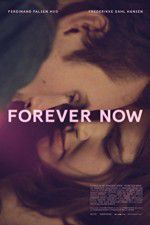 Watch Forever Now Movie4k