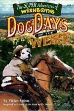 Watch Wishbone's Dog Days of the West Online Movie4k