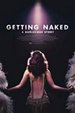 Watch Getting Naked: A Burlesque Story Movie4k