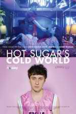 Watch Hot Sugar's Cold World Movie4k