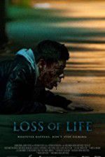 Watch Loss of Life Movie4k