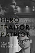 Watch Hero. Traitor. Patriot Movie4k