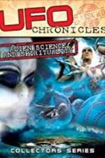 Watch UFO Chronicles: Alien Science and Spirituality Movie4k