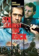 Watch Six Against the Rock Movie4k