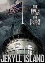 Watch Jekyll Island, The Truth Behind The Federal Reserve Movie4k