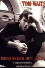 Watch Tom Waits - Under Review: 1971-1982 Movie4k