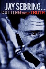 Watch Jay Sebring....Cutting to the Truth Movie4k