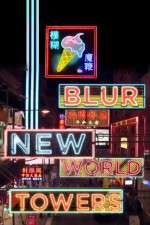Watch Blur New World Towers Movie4k