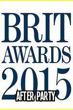 Watch The BRIT Awards - Afterparty 2015 Movie4k