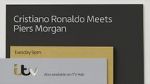 Watch Cristiano Ronaldo Meets Piers Morgan Movie4k