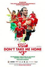 Watch Don\'t Take Me Home Movie4k