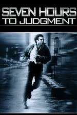 Watch Seven Hours to Judgment Movie4k