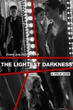 Watch The Lightest Darkness Movie4k