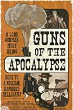 Watch Guns of the Apocalypse Movie4k