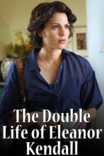 Watch The Double Life of Eleanor Kendall Movie4k