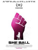 Watch She Ball Movie4k