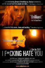 Watch I Fucking Hate You Movie4k